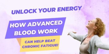 Unlock Your Energy: How Advanced Blood Work and IV Therapy Can Help Beat Chronic Fatigue